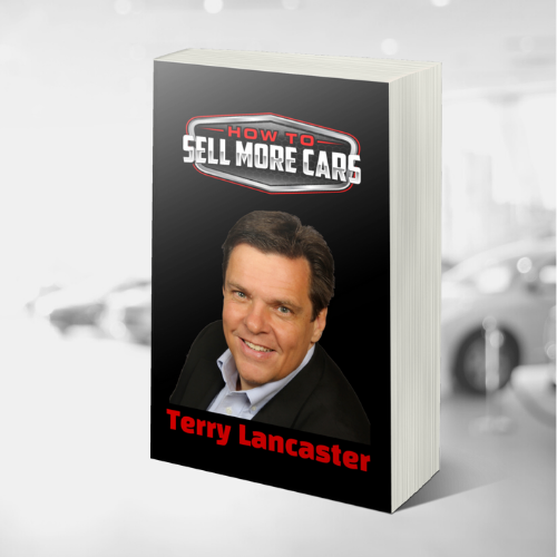 how to sell more cars = Terry Lancaster