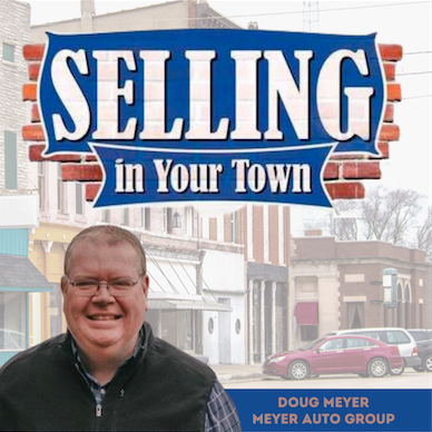 How To sell More cars in your town with Doug Meyer